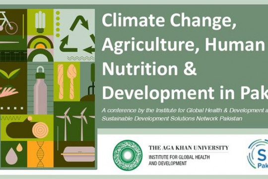 International Conference on Climate Change, Agriculture, Human Nutrition & Development in Pakistan organized by CCSC